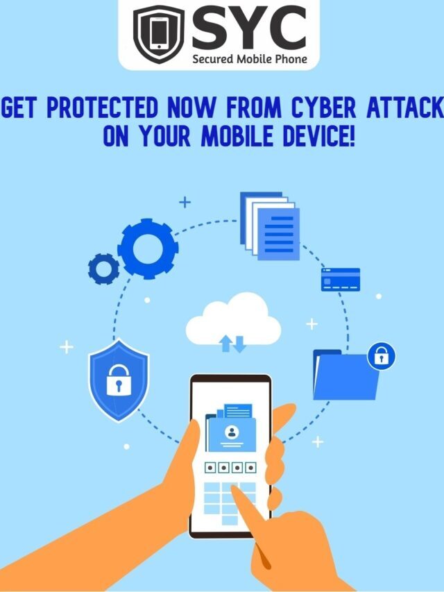 GET PROTECTED NOW from cyber attacks on your mobile device!