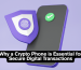 Benefits of Using a Crypto Phone for Digital Transactions
